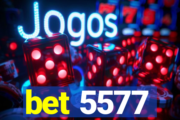 bet 5577